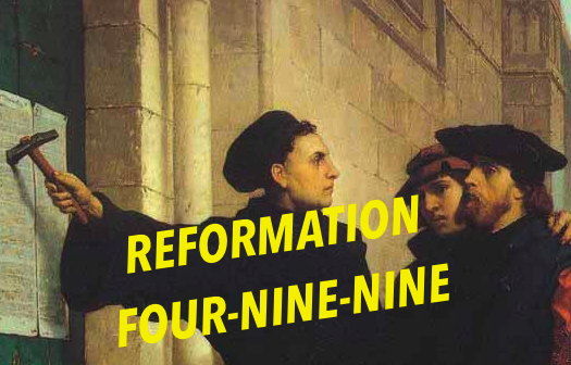 Reformation Four Nine-Nine